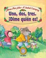 Uno, dos, tres ¡Dime quién es!/ One, Two, Three… Who Can It Be? - ADA,  Alma Flor - 9781631135521
