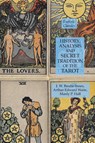 History, Analysis and Secret Tradition of the Tarot - Manly P Hall ; Arthur Edward Waite ; J W Brodie-Innes - 9781631184451
