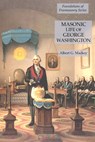 Masonic Life of George Washington - MACKEY,  Albert G - 9781631184574