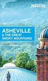 Moon Asheville & the Great Smoky Mountains (First Editon) - Jason Frye - 9781631213632