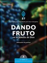 Dando Fruto En La Familia de Dios: Un Curso de Discipulado Para Fortalecer Su Caminar Con Dios - Tyndale - 9781631467240