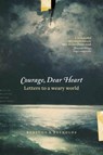 Courage, Dear Heart - Rebecca K. Reynolds - 9781631467684
