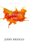 Trusting God - Jerry Bridges - 9781631467929