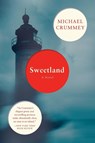 Sweetland - A Novel - Michael Crummey - 9781631491108