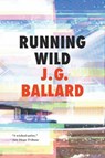 Running Wild - J. G. Ballard - 9781631493478