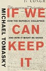 If We Can Keep It - TOMASKY,  Michael - 9781631494086