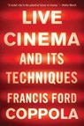 Live Cinema and Its Techniques - Francis Ford Coppola - 9781631494543