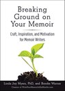 Breaking Ground on Your Memoir - Brooke Warner ; Linda Joy Myers - 9781631520112
