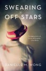 Swearing Off Stars - Danielle Wong - 9781631522857