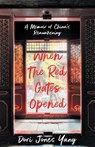 When The Red Gates Opened - Dori Jones Yang - 9781631527517