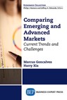 Comparing Emerging and Advanced Markets - Marcus Goncalves ; Harry Xia - 9781631570155