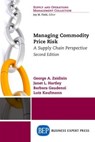 Managing Commodity Price Risk - George A. Zsidisin ; Janet L. Hartley ; Barbara Gaudenzi ; Lutz Kaufmann - 9781631570636