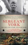 Sergeant York: His Own Life Story and War Diary - Alvin York - 9781631582820