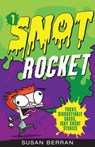 Snot Rocket - Susan Berran - 9781631583377