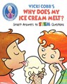 Why Does My Ice Cream Melt? - Vicki Cobb - 9781631583452