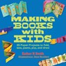 Making Books with Kids - Esther K. Smith - 9781631590818