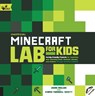Unofficial Minecraft Lab for Kids - John Miller ; Chris Fornell Scott - 9781631591174