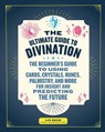 The Ultimate Guide to Divination - Liz Dean - 9781631596452