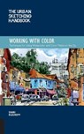 The Urban Sketching Handbook Working with Color - Shari Blaukopf - 9781631596803