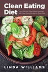 Clean Eating Diet - Linda Williams - 9781631877995