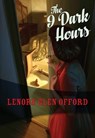 The 9 Dark Hours - Lenore Glen Offord - 9781631941221