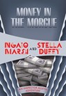 Money in the Morgue - Ngaio Marsh ; Stella Duffy - 9781631941733