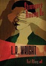Strangers Among Us - L.R. Wright - 9781631941900
