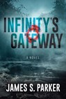 Infinity's Gateway - James S. Parker - 9781631951114