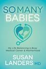 So Many Babies - Susan Landers - 9781631954504
