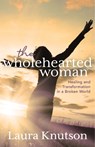 Wholehearted Woman - Laura Knutson - 9781631959707