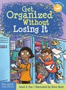 Get Organized Without Losing It - Janet S. Fox - 9781631981739