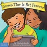Screen Time Is Not Forever Board Book - Elizabeth Verdick - 9781631985379
