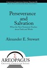Perseverance and Salvation - Alexander E Stewart - 9781631994906