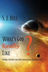 What's God Really Like - S J Hill - 9781631994968