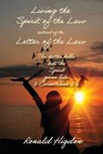 Living by the Spirit of the Law instead of the Letter of the Law - Ronald W Higdon - 9781631999437