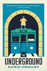 The Underground - Hamid Ismailov - 9781632060440