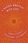 A Nation Wrestles With God - Ilan Stavans - 9781632064196