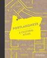 Portlandness: A Cultural Atlas - David Banis - 9781632170002