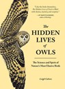 The Hidden Lives of Owls - Leigh Calvez - 9781632170255