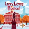 Larry Loves Boston! - John Skewes - 9781632170477