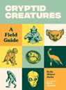 Cryptid Creatures - Kelly Milner Halls - 9781632172105