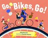 Go, Bikes, Go! - Addie Boswell - 9781632172204