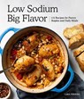 Low Sodium, Big Flavor - Lara Ferroni - 9781632172860