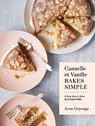 Cannelle et Vanille Bakes Simple - Aran Goyoaga - 9781632173706