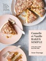 Cannelle et Vanille Bakes Simple - Aran Goyoaga - 9781632173713