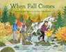 When Fall Comes: Connecting with Nature as the Days Grow Shorter - Aimée M. Bissonette - 9781632174529