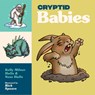 Cryptid Babies - Kelly Milner Halls - 9781632175342