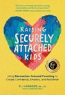 Raising Securely Attached Kids - Eli Harwood - 9781632175465