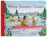 When Summer Comes: Exploring Nature in Our Warmest Season - Aimée M. Bissonette - 9781632176080