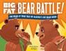 Big Fat Bear Battle!: The Bear-Ly True Tale of Alaska's Fat Bear Week - Brooke Hartman - 9781632176387